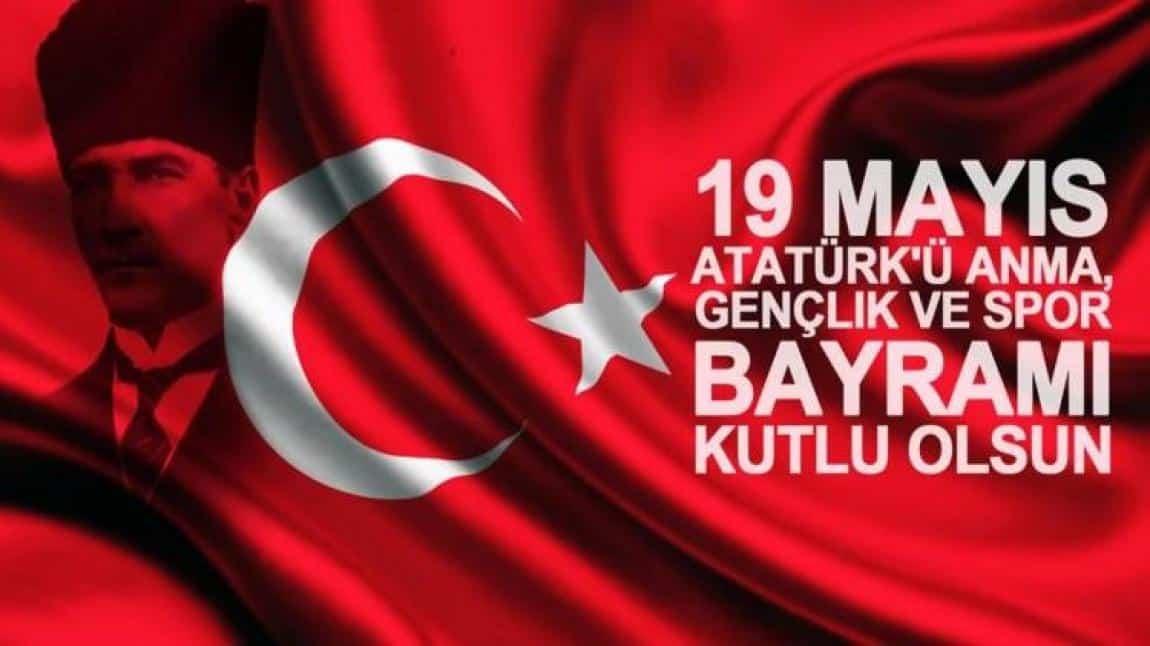 19 Mayıs Atatürk'ü Anma, Gençlik ve Spor Bayramı Mesajı
